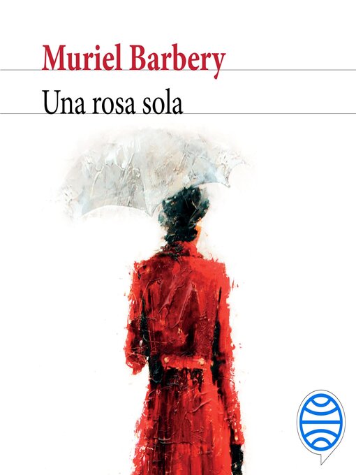 Title details for Una rosa sola by Muriel Barbery - Available